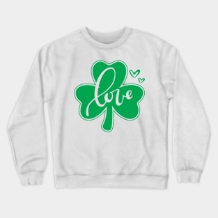 Shamrock Love- St. Patrick's Day Clover Crewneck Sweatshirt